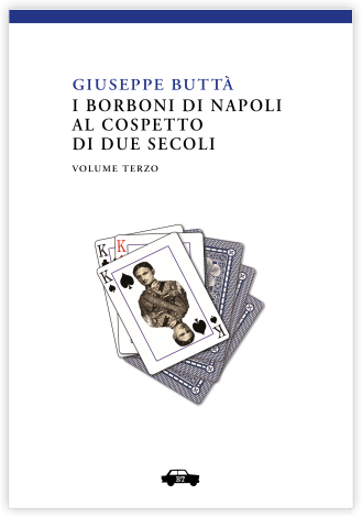 I Borboni di Napoli al cospetto di due secoli – Vol. III